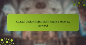 Coastal Design: light colors, nautical themes, airy feel