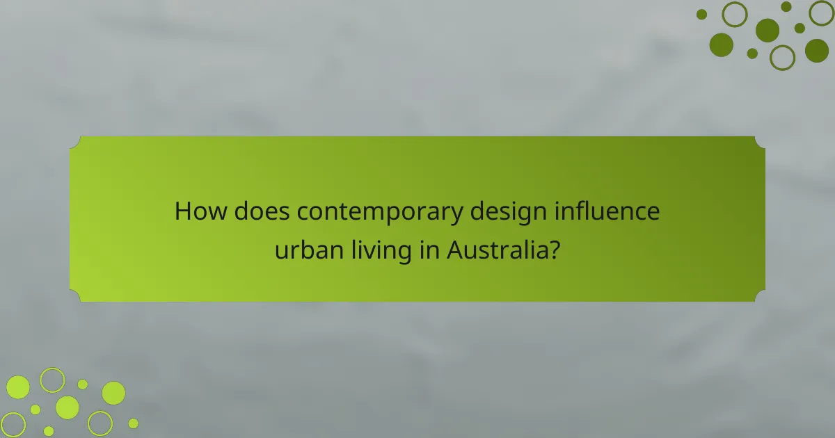 How does contemporary design influence urban living in Australia?