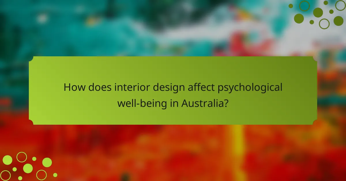 How does interior design affect psychological well-being in Australia?