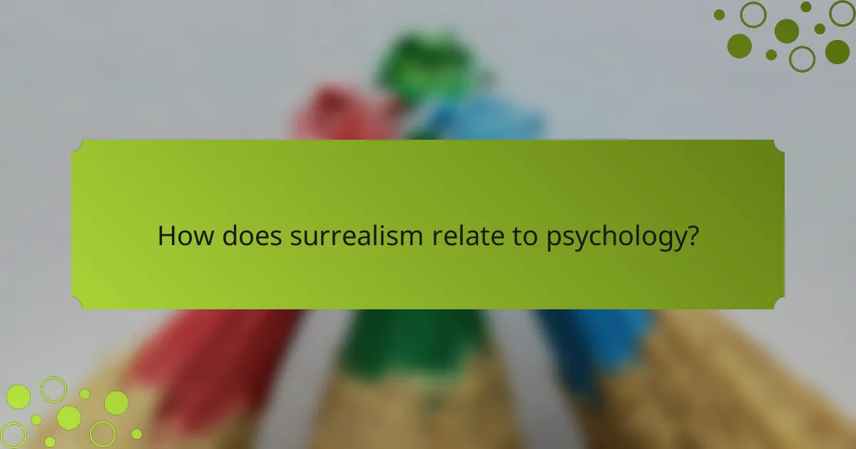 How does surrealism relate to psychology?