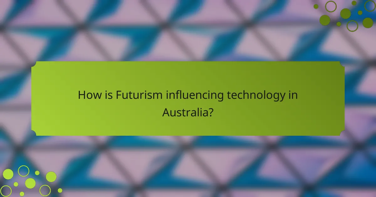 How is Futurism influencing technology in Australia?