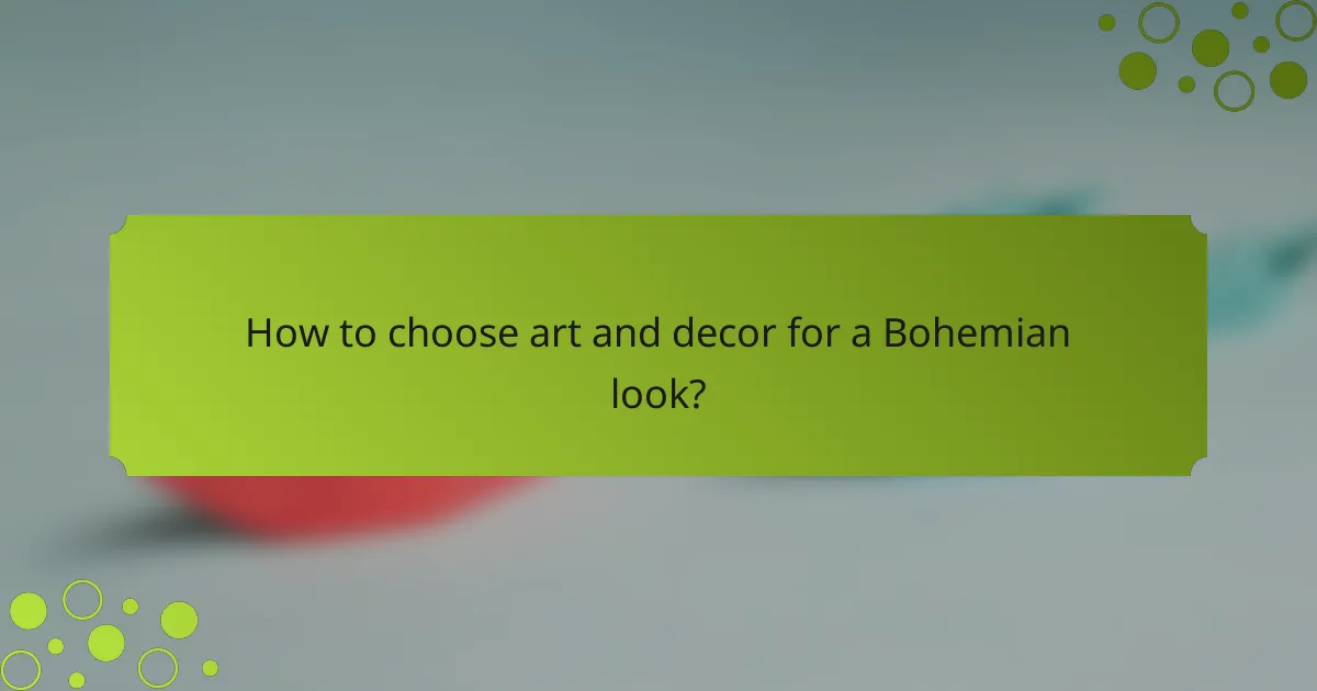 How to choose art and decor for a Bohemian look?