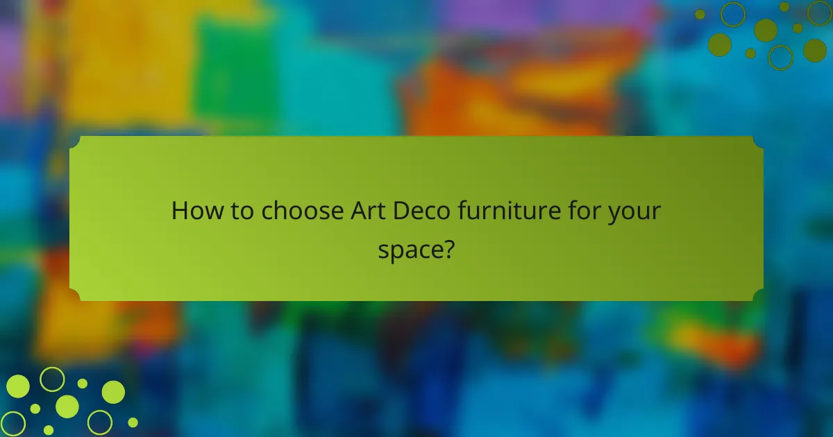 How to choose Art Deco furniture for your space?