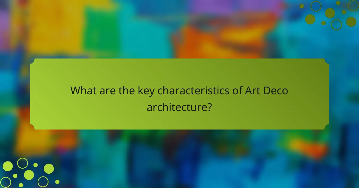 What are the key characteristics of Art Deco architecture?